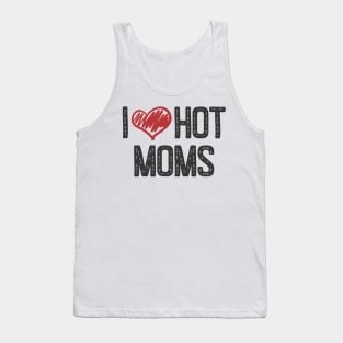 I LOVE HOT MOMS Tank Top